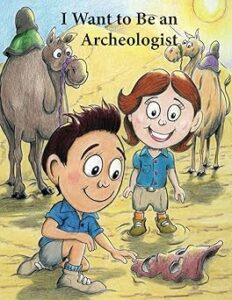 I Want to Be an Archeologist